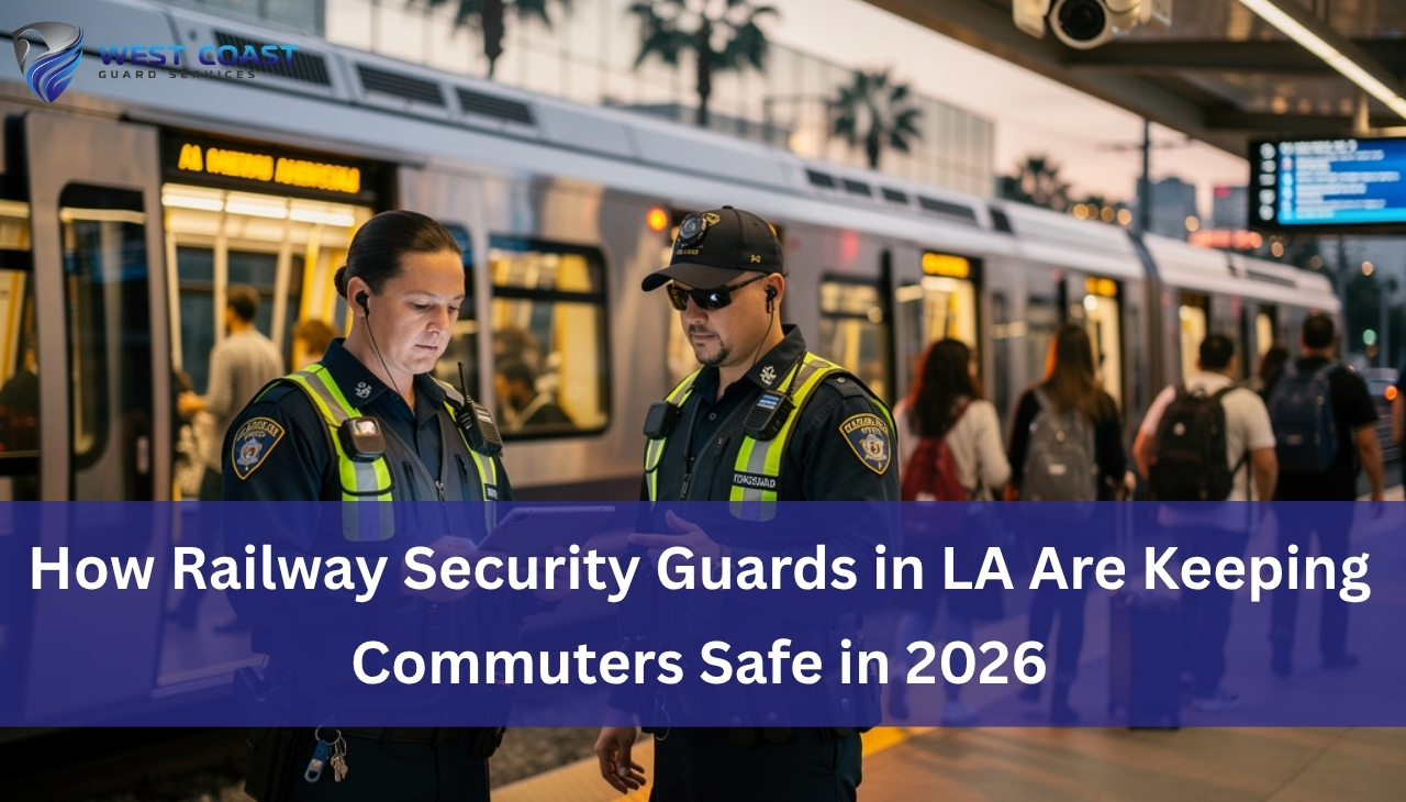 Railway Security Guards in LA