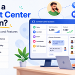 What is a Contact Center Solution Meaning Key Benefits and Features