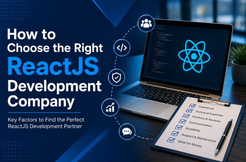 How to Choose the Right ReactJS Development Company